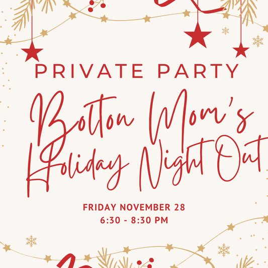 PRIVATE PARTY: Bolton Mom’s Holiday Night Out