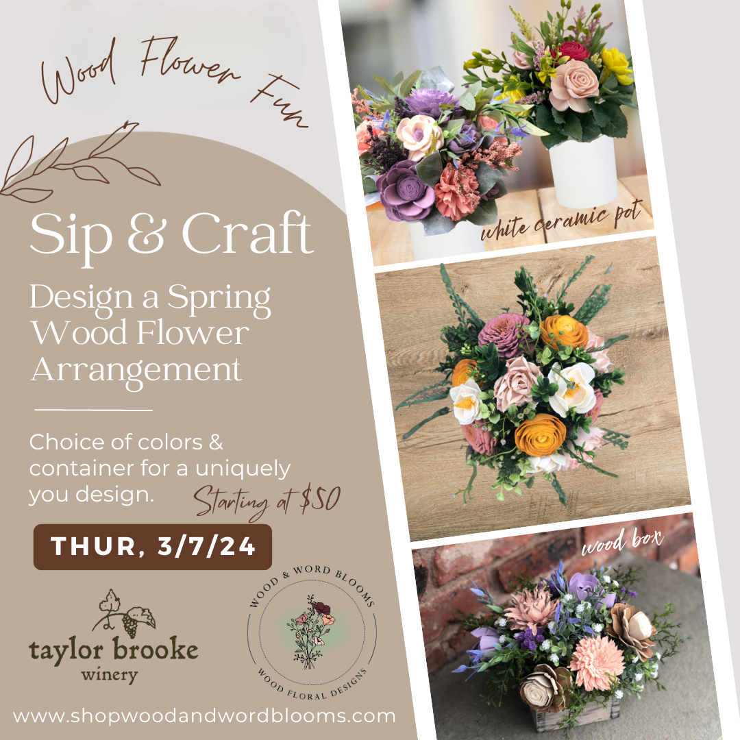 Sip & Craft: Spring Wood Flower Arrangement | Taylor Brooke Winery | March 7