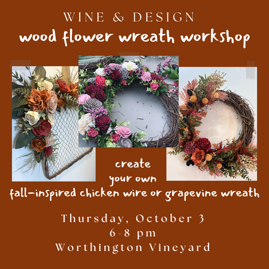 Wine & Wreath Night with Wood Flowers at Worthington Vineyard | Oct 3