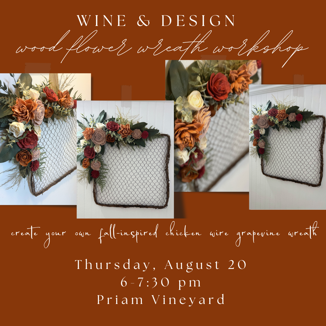 Wine & Design | Rustic Fall Wreath Workshop with Wood Flowers | Priam Vineyards (POSTPONED TBD)