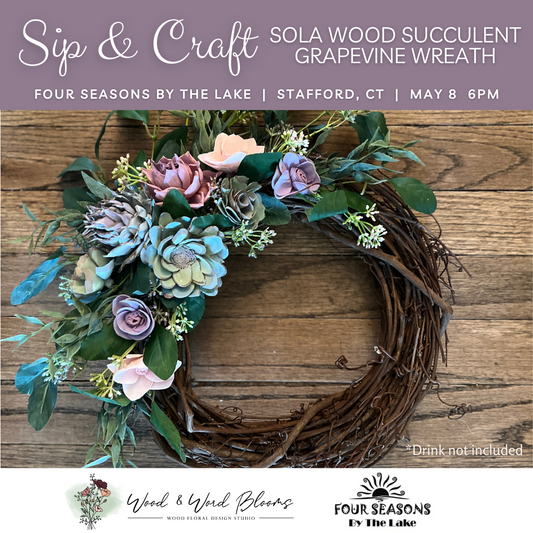 Sip & Craft: Sola Wood Succulent Grapevine Wreath| Four Seasons by the Lake | Reg Closed