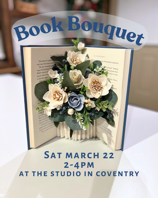 NEW CLASS | Wood Flower Book Bouquet | W&WB Studio |March 22 | 2-4pm