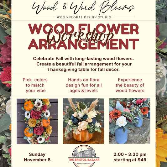 Design Your Own Wood Flower Thanksgiving Centerpiece or Hostess Gift