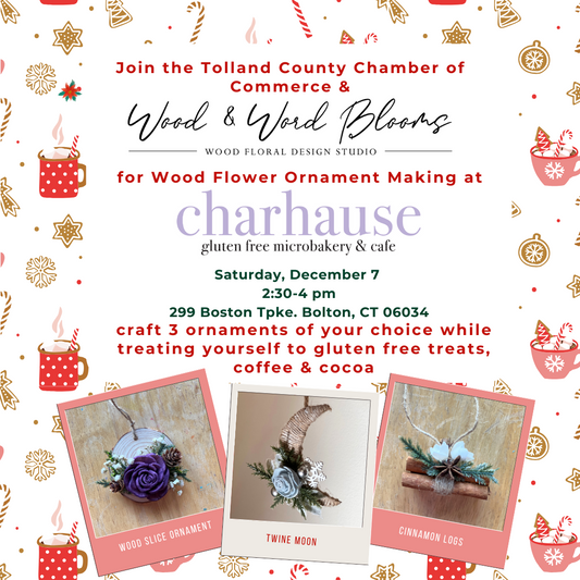 Wood Flower Ornament Making at Charhouse Bakery | Bolton, CT | TCCC