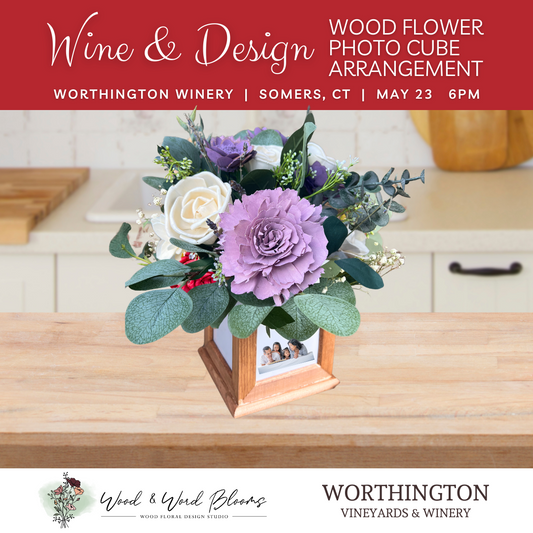 Wine & Design: Wood Flower Photo Cube Workshop | Worthington Vineyard | May 23