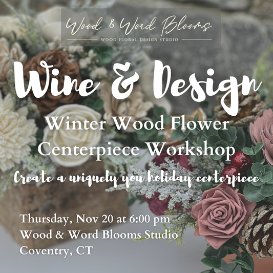 Winter Wood Flower Centerpiece | Nov 20 | Now at W&WB Studio