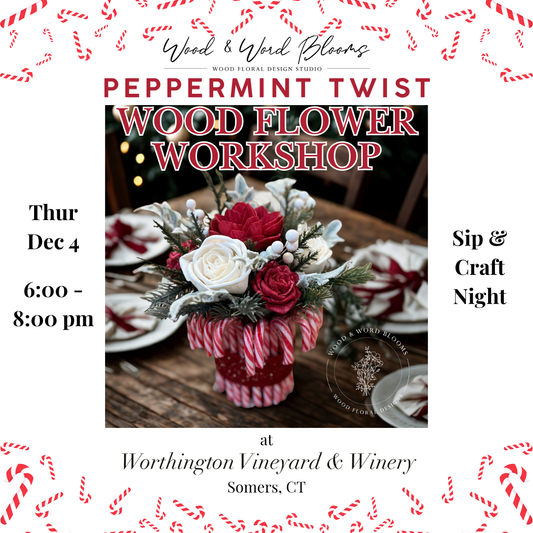 Sip & Craft: Peppermint Twist Wood Flower Workshop | Worthington Vineyards | Dec 4