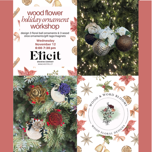 Deck the Halls: Wood Flower Ornament Workshop | Elicit Brewing | Nov 12